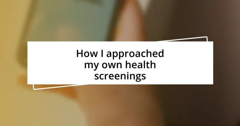 How I approached my own health screenings