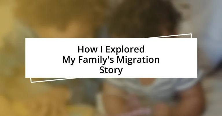 How I Explored My Family’s Migration Story