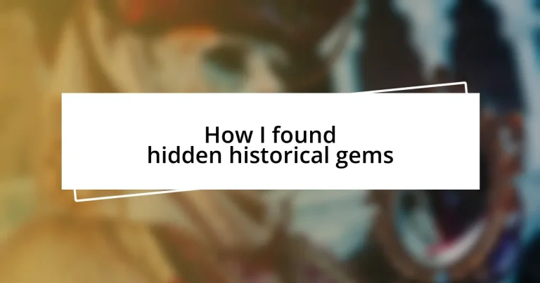 How I found hidden historical gems