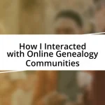 How I Interacted with Online Genealogy Communities