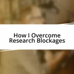 How I Overcome Research Blockages