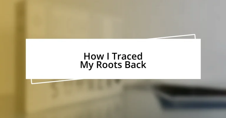 How I Traced My Roots Back