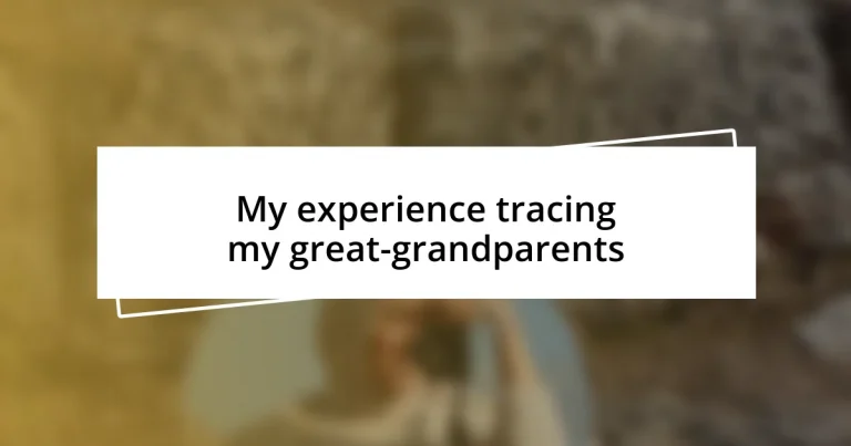 My experience tracing my great-grandparents