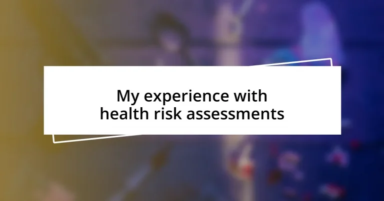 My experience with health risk assessments