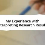 My Experience with Interpreting Research Results