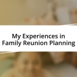 My Experiences in Family Reunion Planning