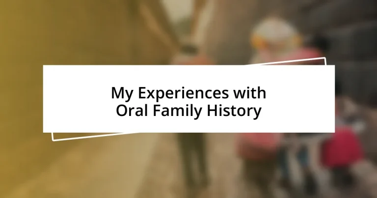 My Experiences with Oral Family History