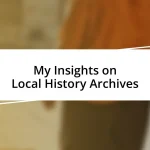 My Insights on Local History Archives