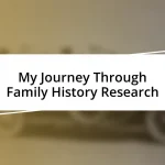 My Journey Through Family History Research