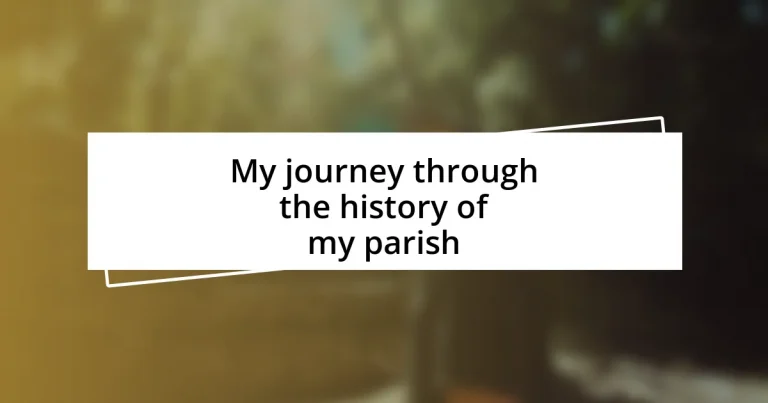 My journey through the history of my parish