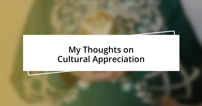 My Thoughts on Cultural Appreciation