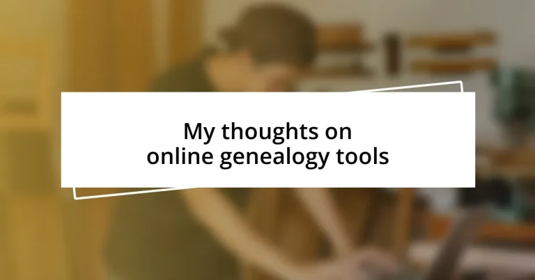 My thoughts on online genealogy tools