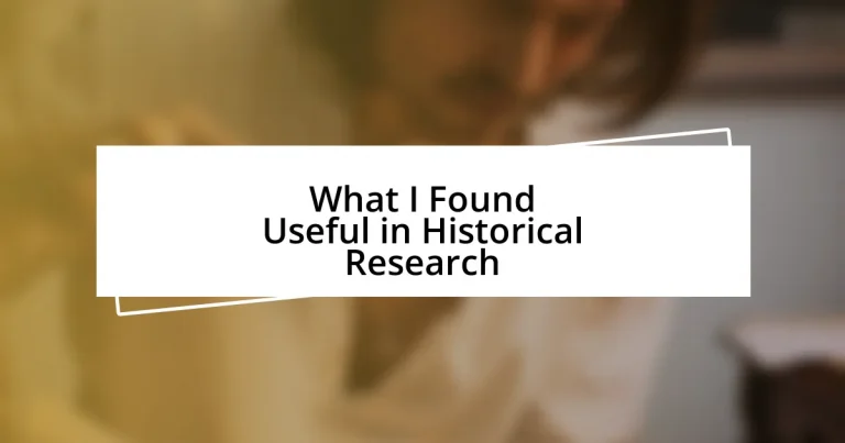 What I Found Useful in Historical Research