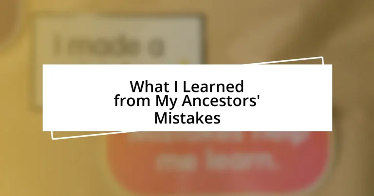 What I Learned from My Ancestors’ Mistakes