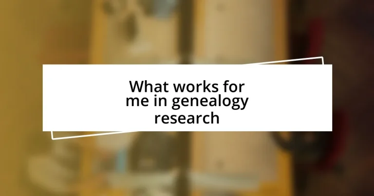 What works for me in genealogy research