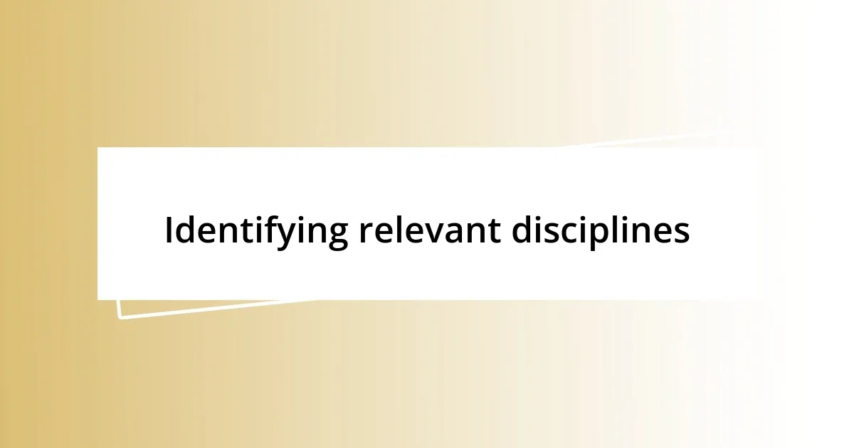 Identifying relevant disciplines