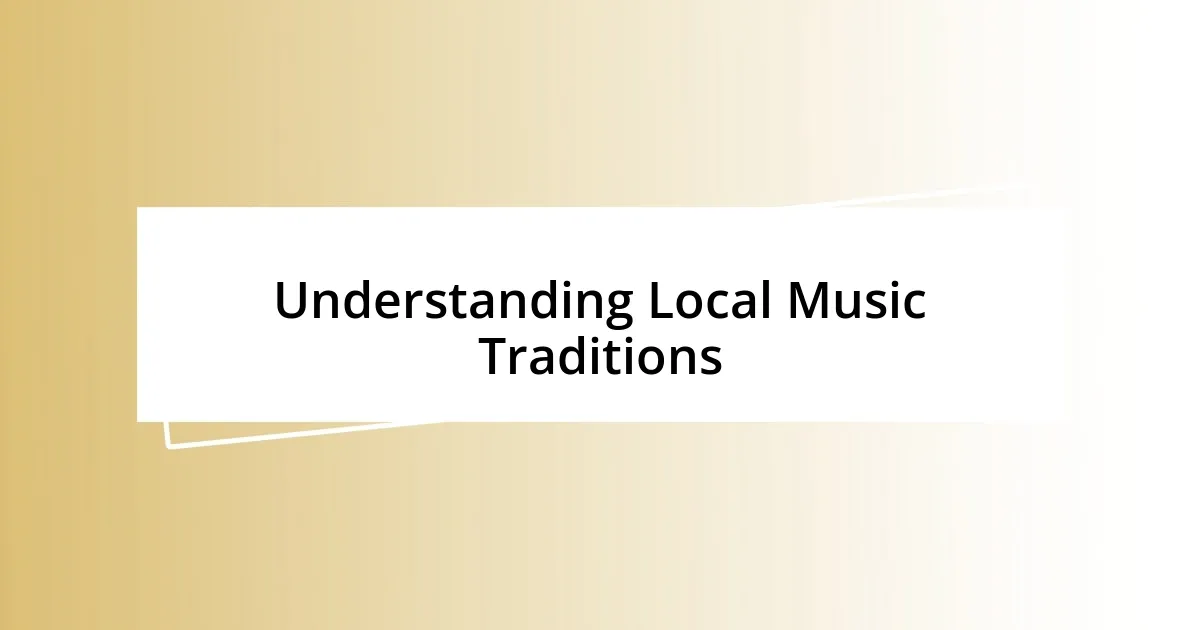 Understanding Local Music Traditions