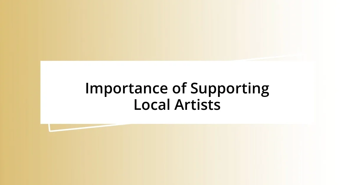 Importance of Supporting Local Artists