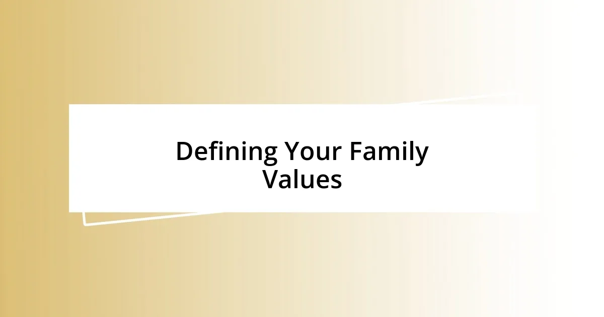 Defining Your Family Values