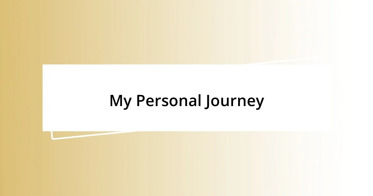 My Personal Journey