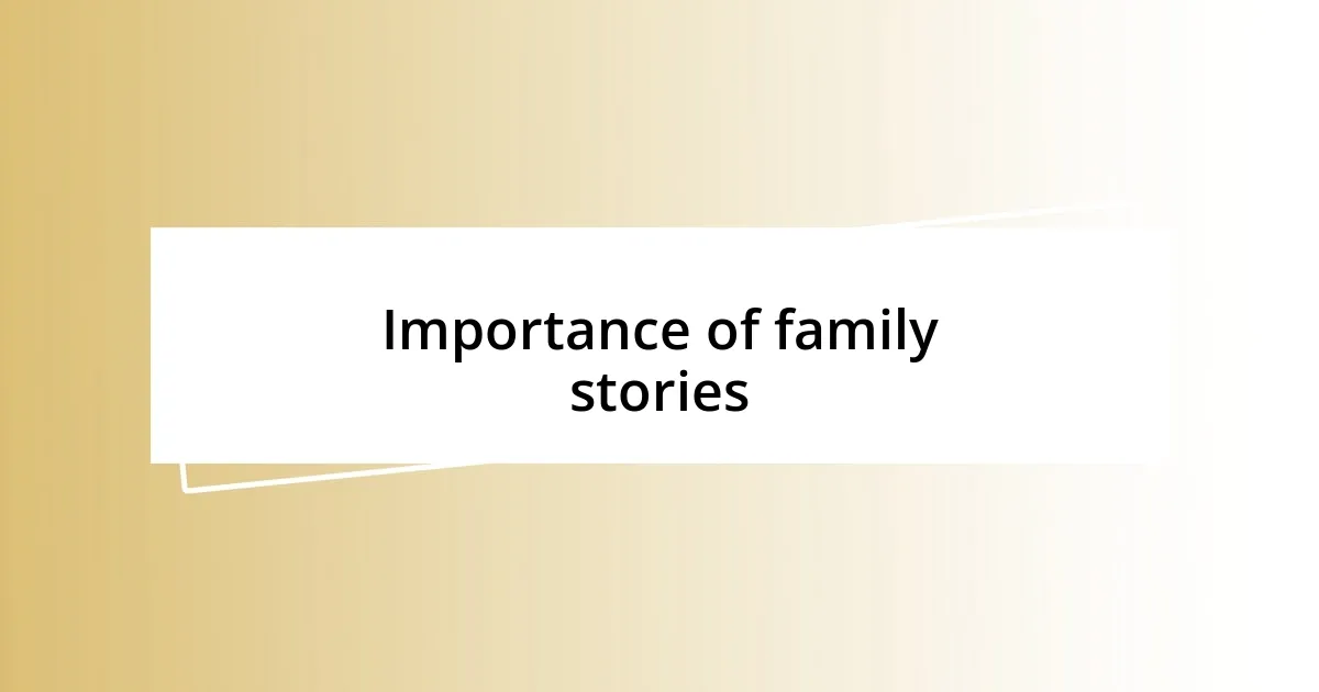 Importance of family stories