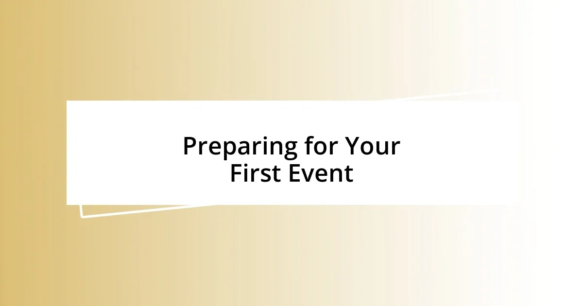 Preparing for Your First Event