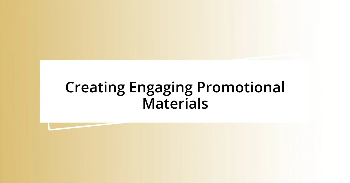 Creating Engaging Promotional Materials