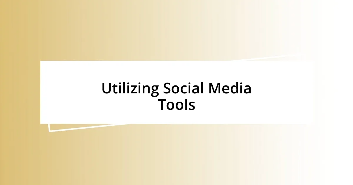 Utilizing Social Media Tools