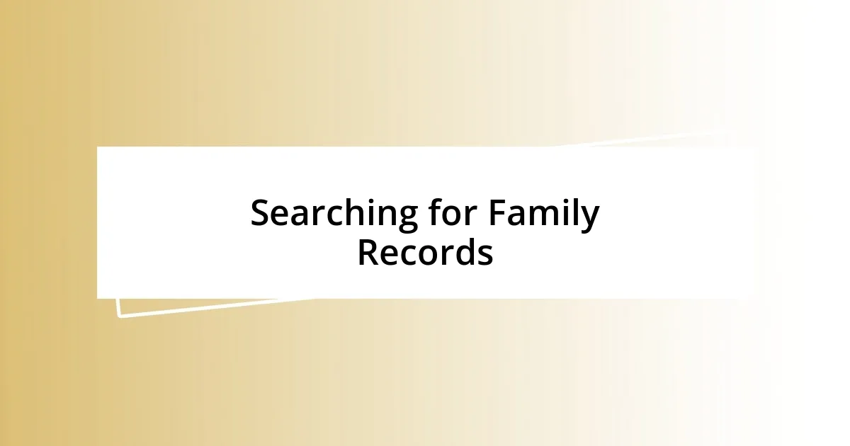 Searching for Family Records