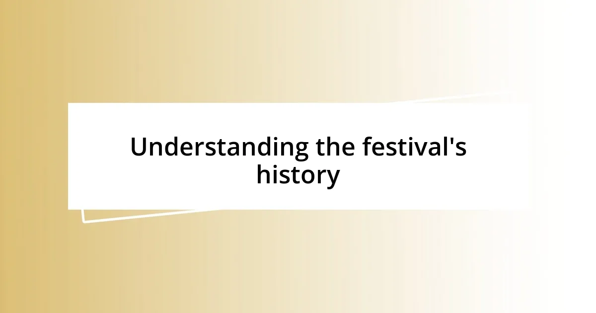 Understanding the festival