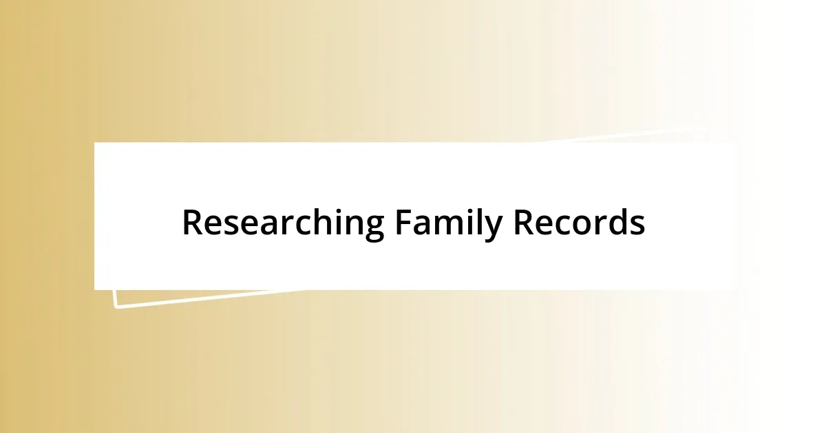 Researching Family Records