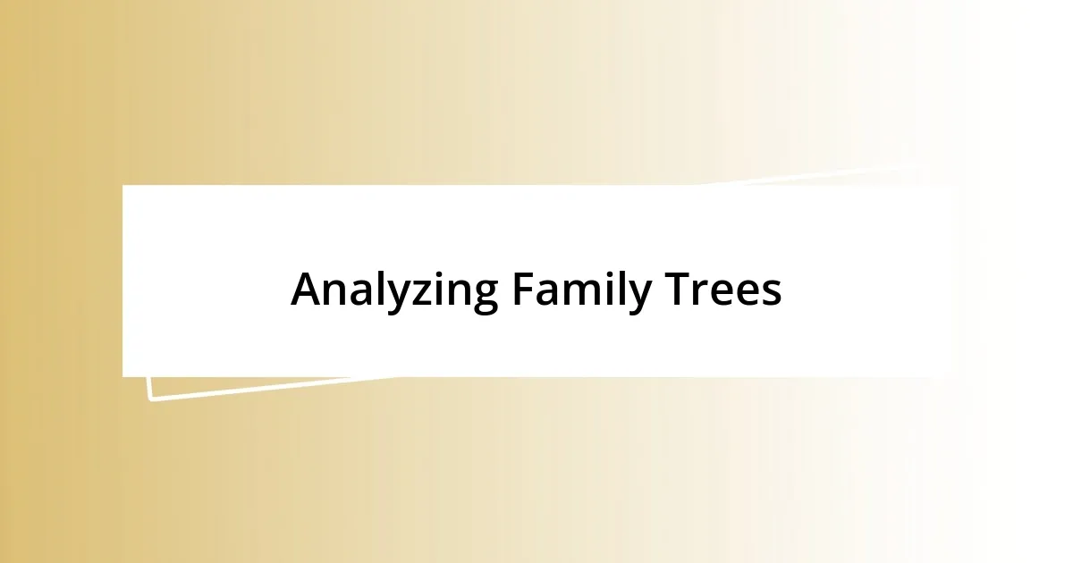 Analyzing Family Trees