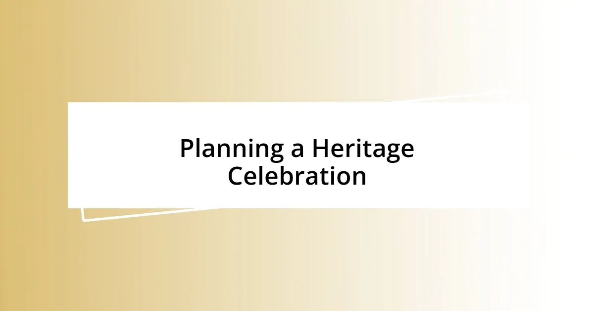 Planning a Heritage Celebration