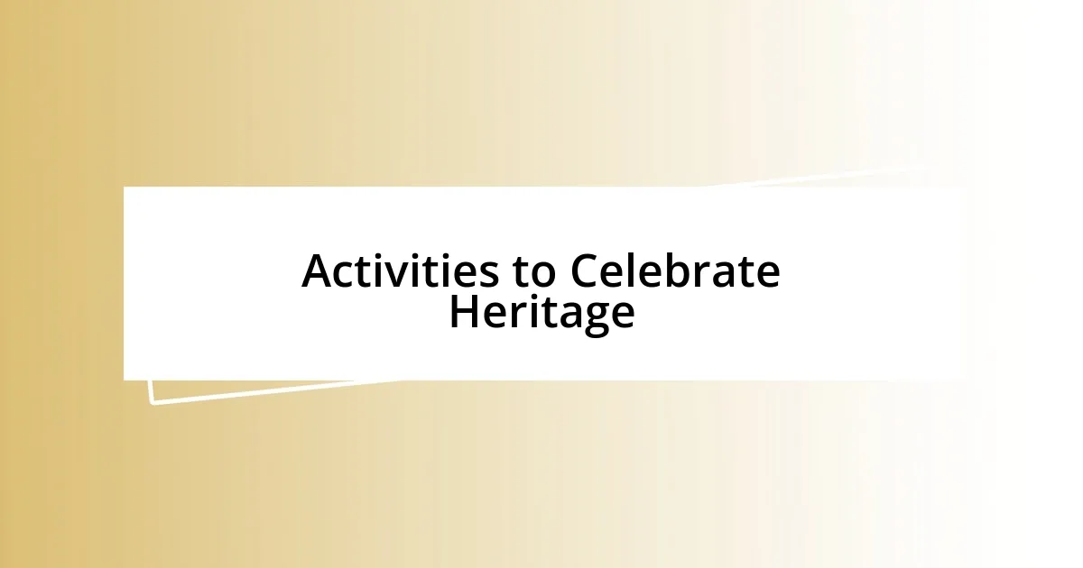 Activities to Celebrate Heritage