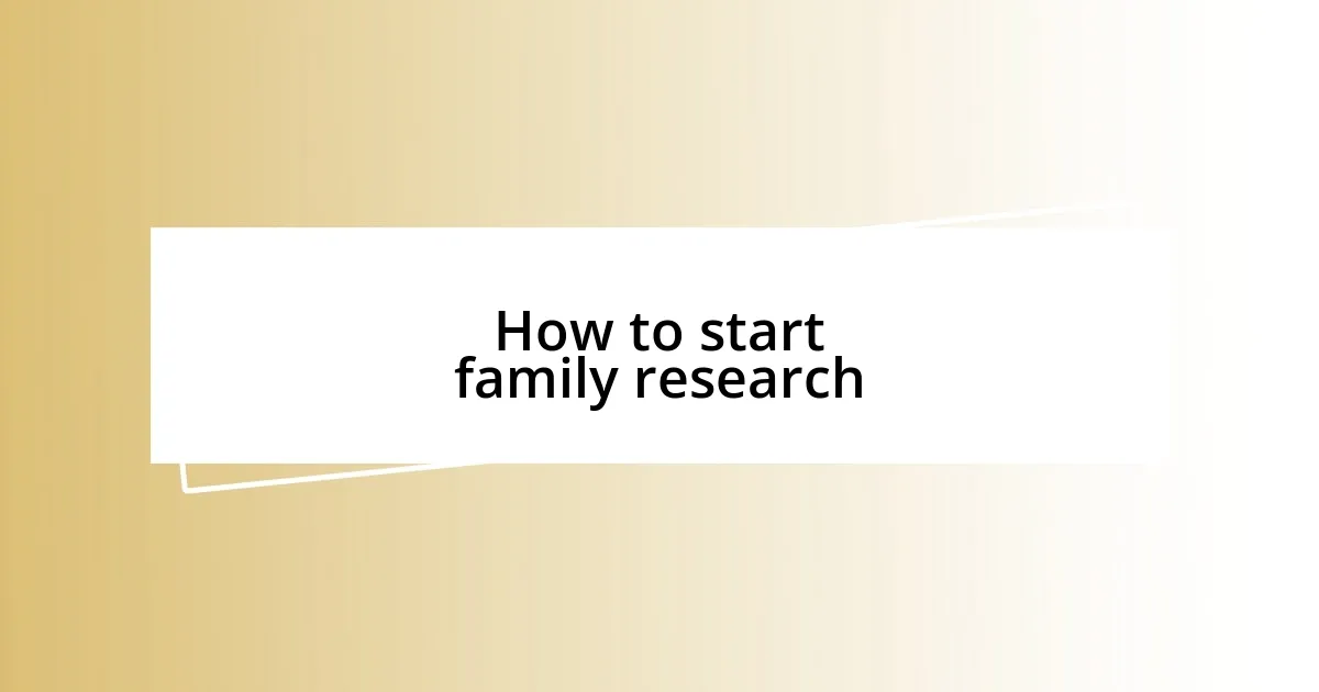 How to start family research