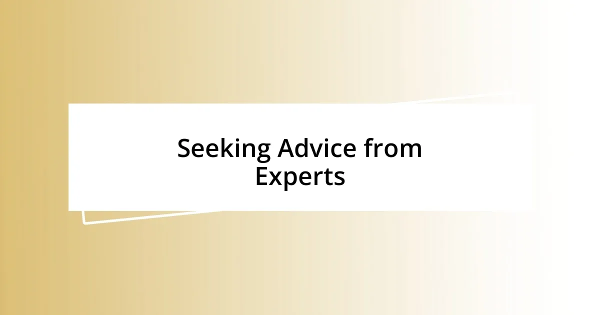 Seeking Advice from Experts