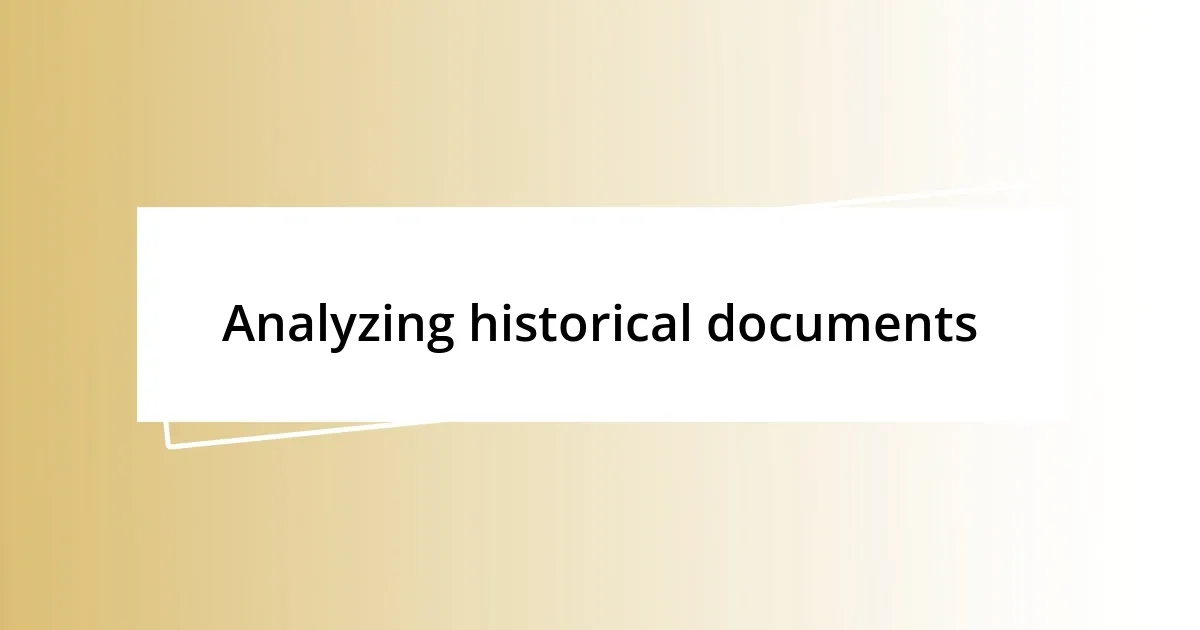 Analyzing historical documents