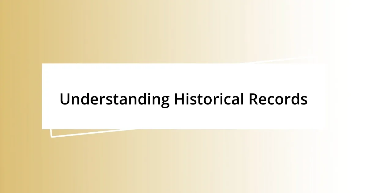 Understanding Historical Records