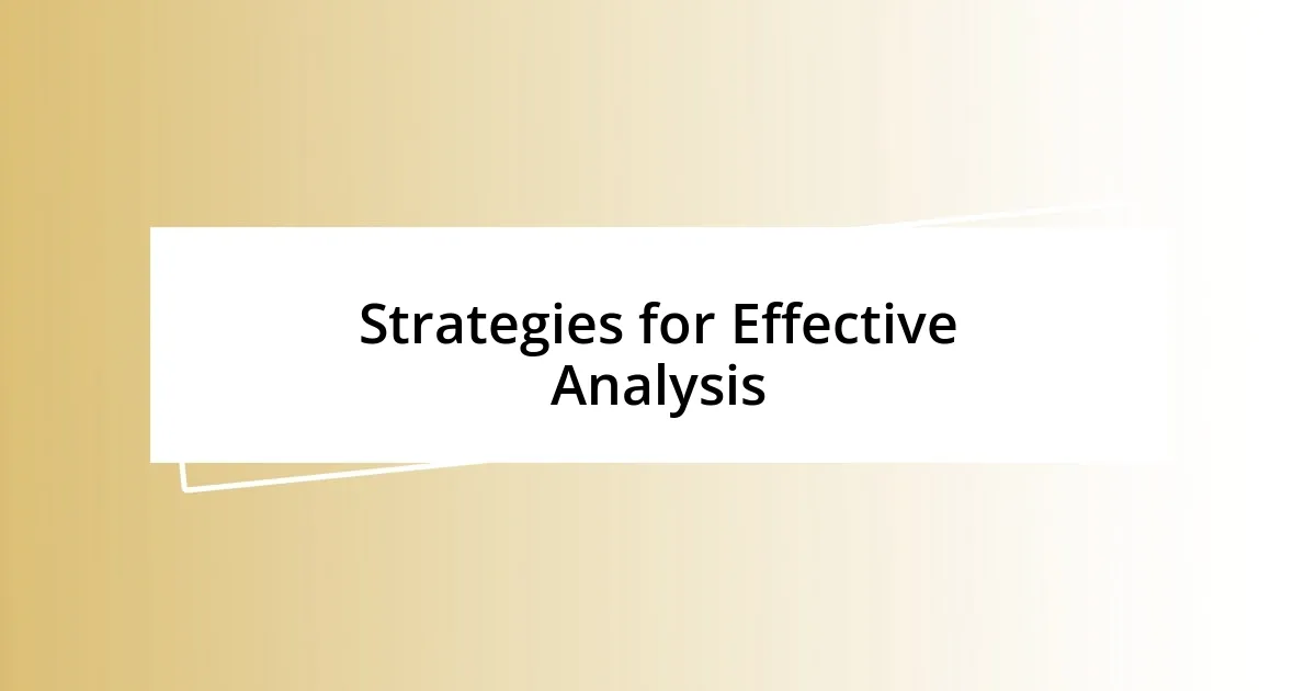 Strategies for Effective Analysis