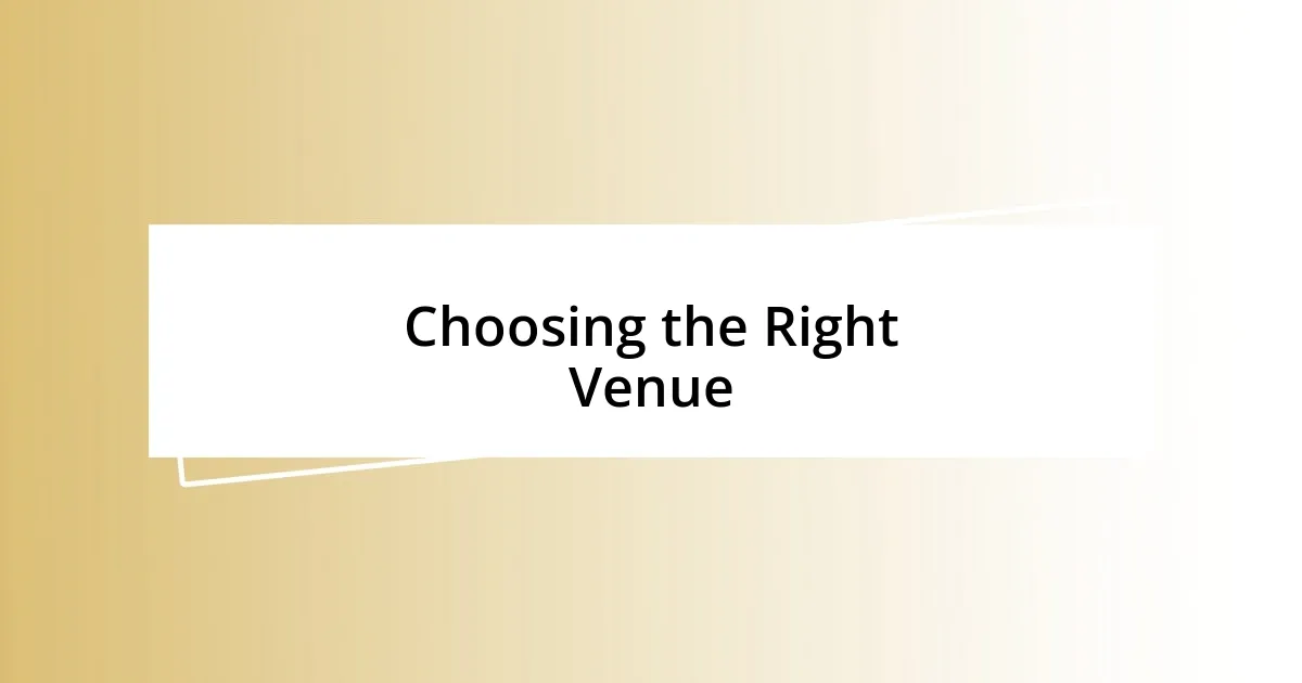 Choosing the Right Venue