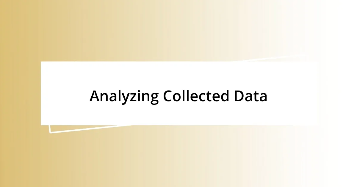 Analyzing Collected Data