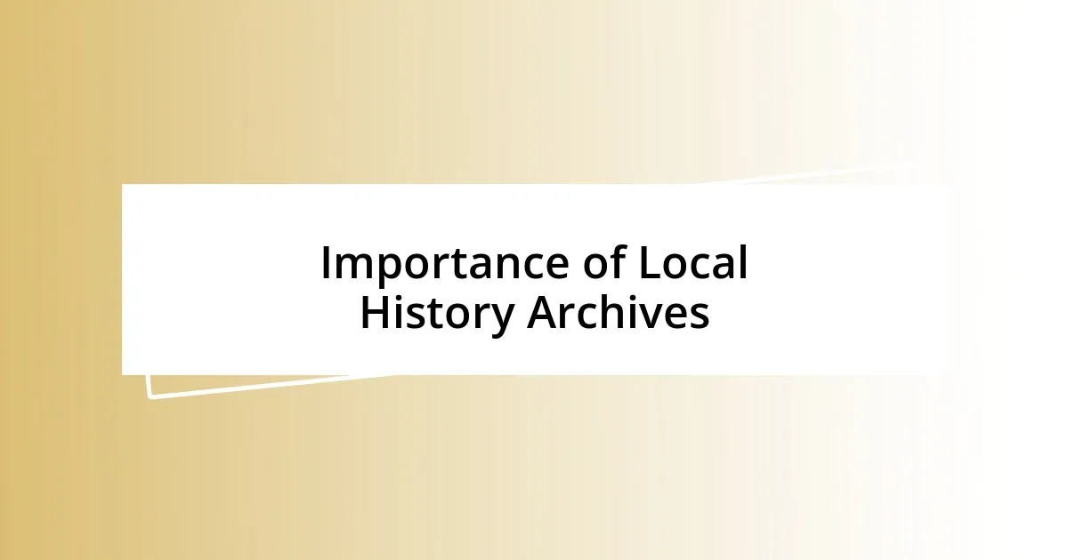 Importance of Local History Archives