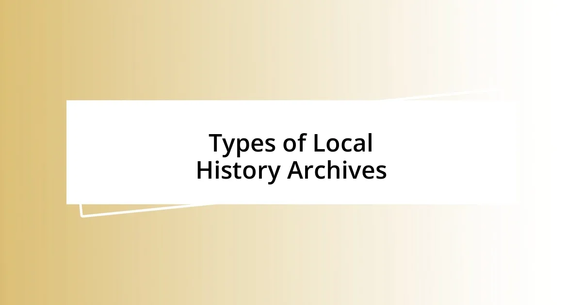 Types of Local History Archives