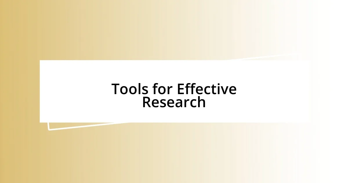 Tools for Effective Research