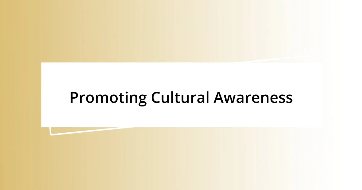 Promoting Cultural Awareness