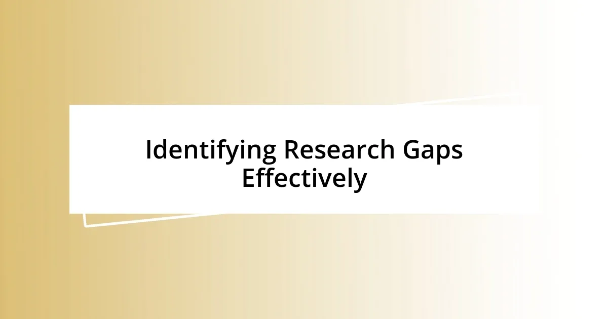 Identifying Research Gaps Effectively