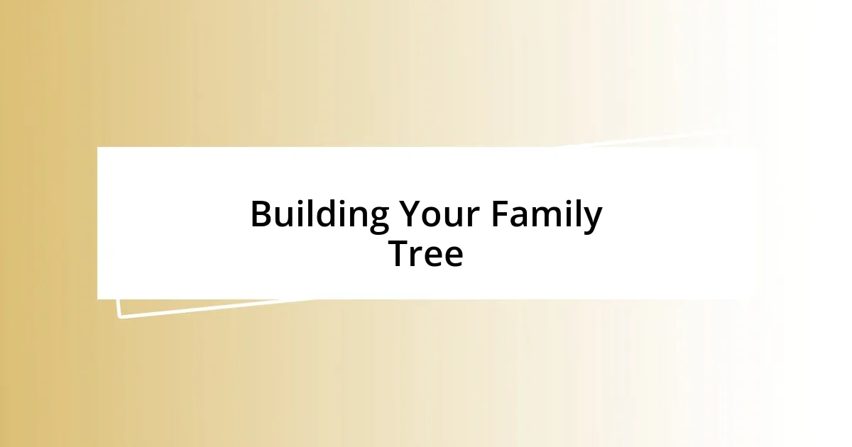 Building Your Family Tree