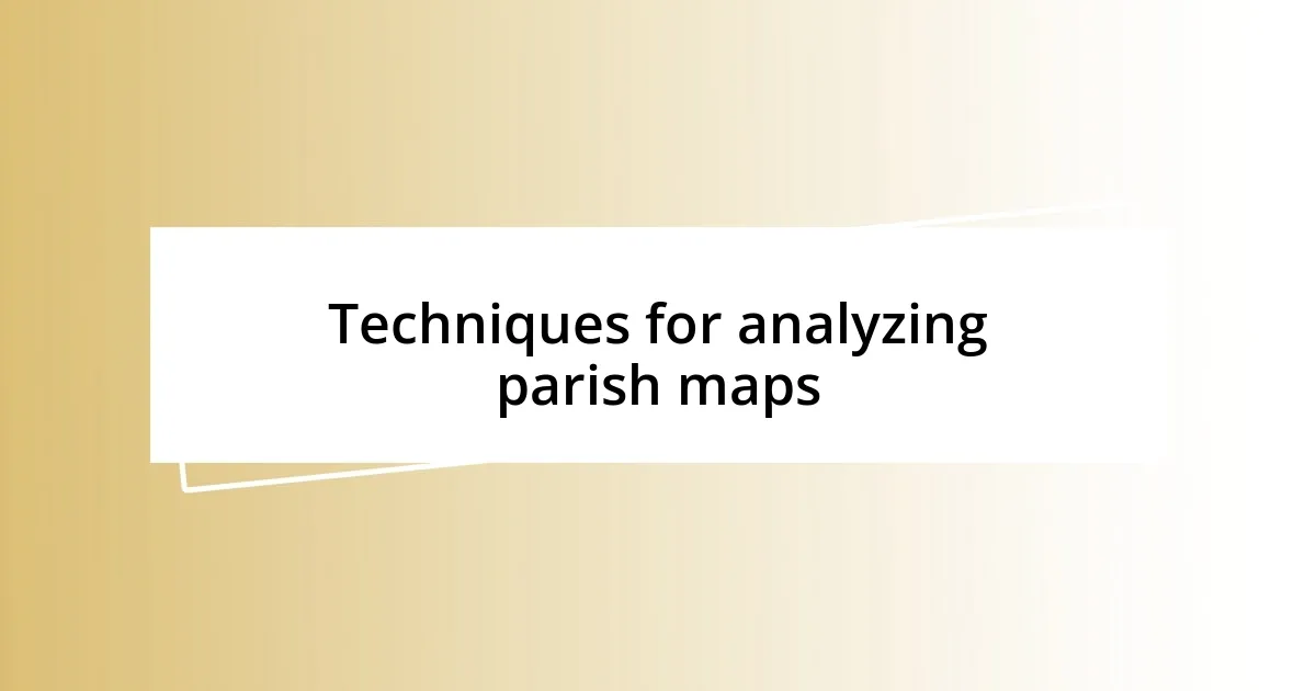 Techniques for analyzing parish maps