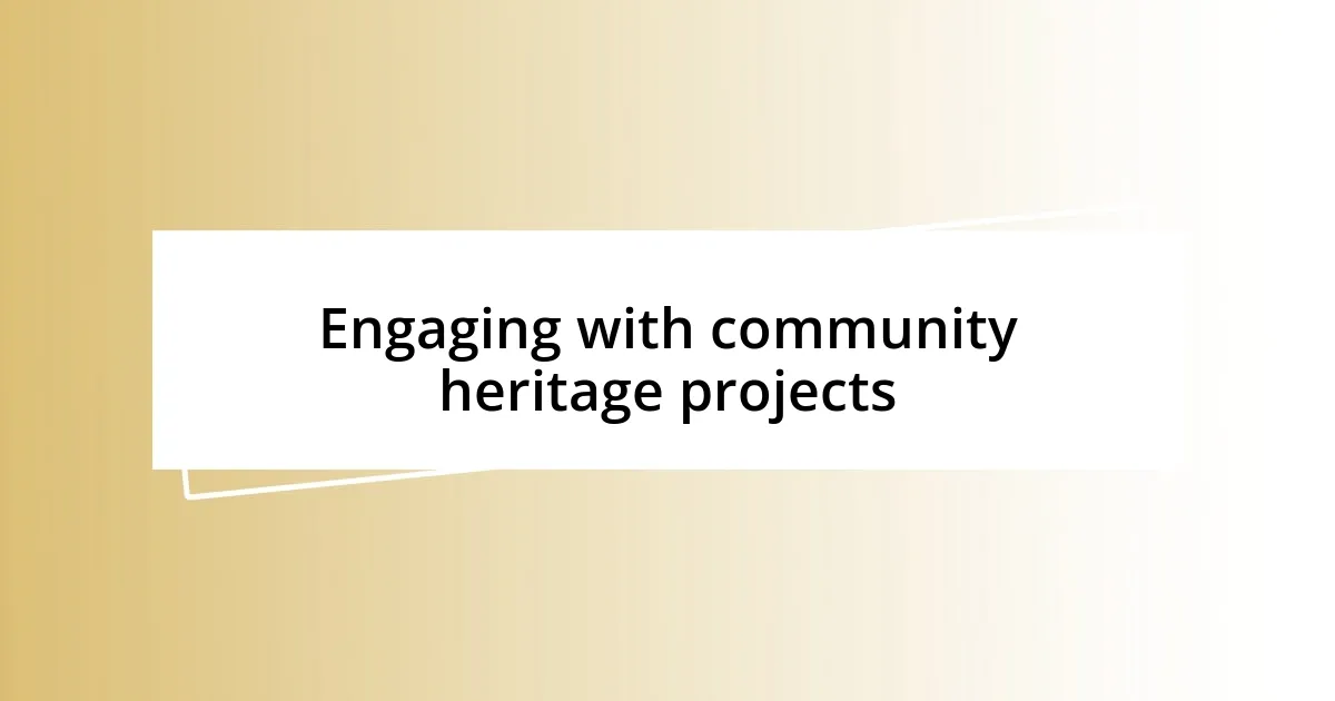 Engaging with community heritage projects