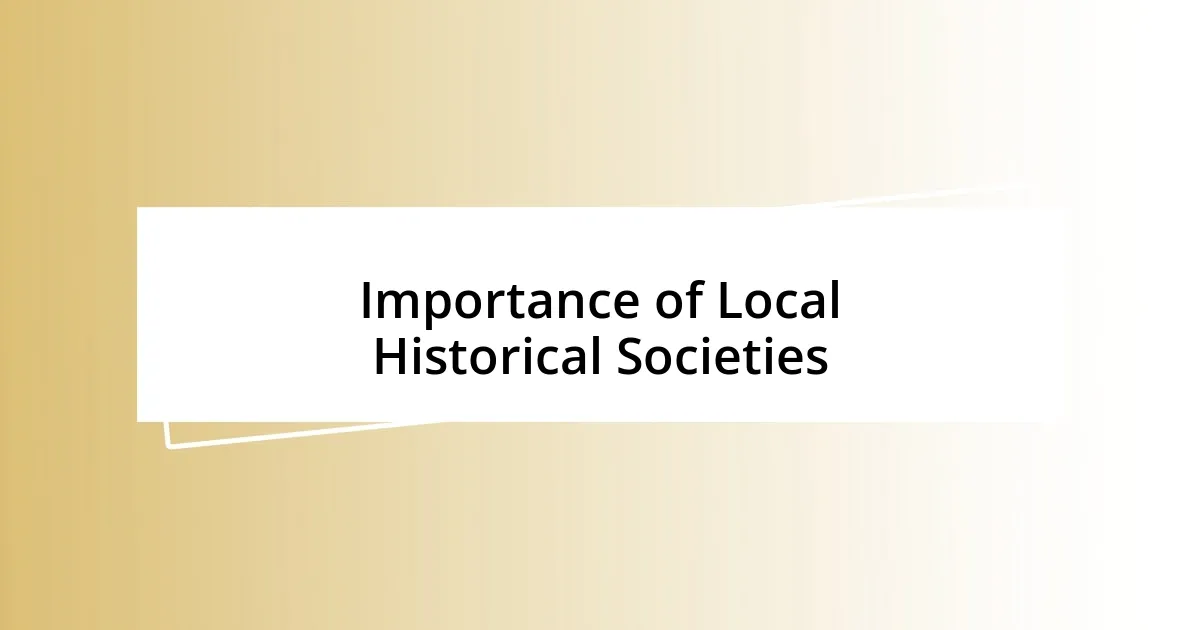 Importance of Local Historical Societies